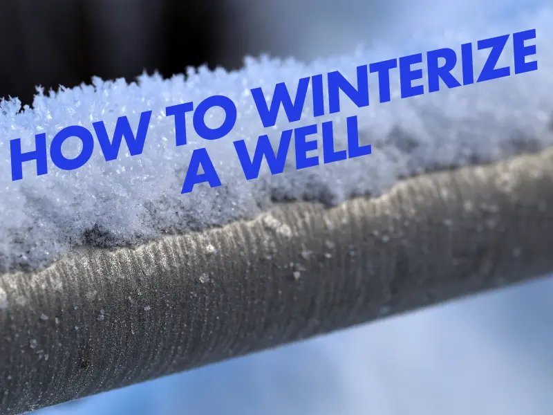 how-to-winterize-a-well-a-&-t-well-and-pump